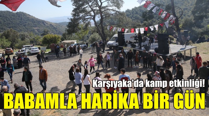 Karşıyaka'da baba ve çocuklara kamp!