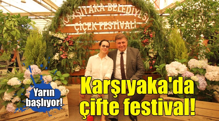 Karşıyaka'da çifte festival!