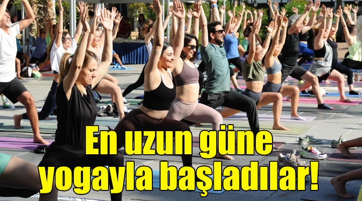 Karşıyaka'da en uzun güne yoga ile başladılar!