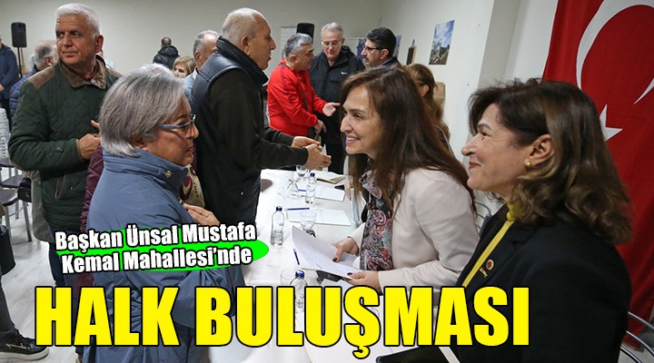 Karşıyaka'da halk buluşmaları...