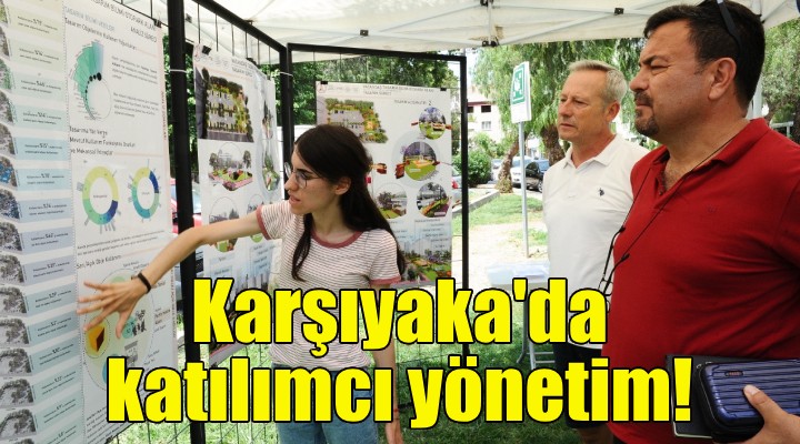 Karşıyaka'da katılımcı yönetim!
