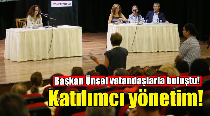 Karşıyaka'da katılımcı yönetim... Başkan Ünsal vatandaşlarla buluştu!