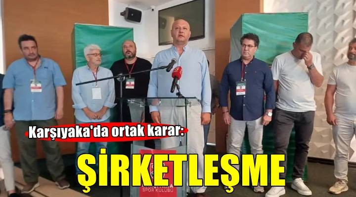 Karşıyaka'da ortak karar şirketleşme