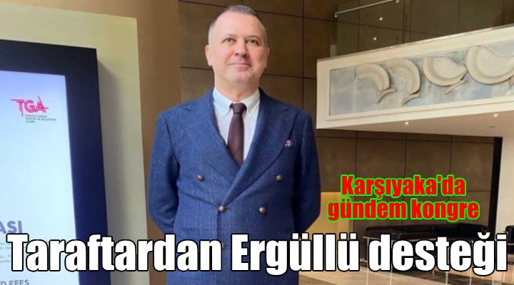 Karşıyaka'da taraftardan Ergüllü'ye destek