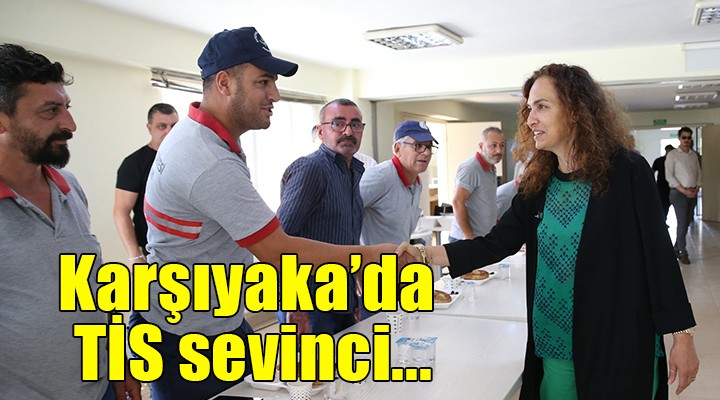 Karşıyaka'da toplu sözleşme sevinci...