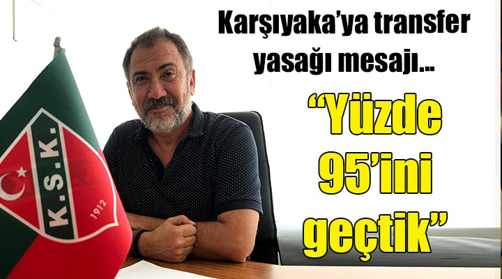 Karşıyaka'da transfer mesajı...  