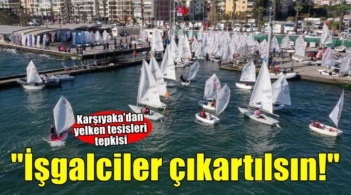 Karşıyaka'da yelken tesisleri için sert uyarı