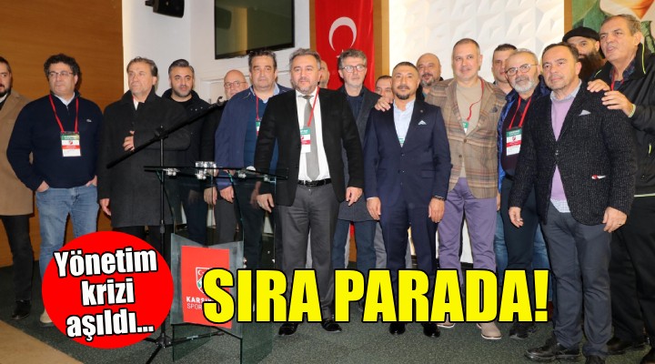 Karşıyaka'da yönetim krizi aşıldı, sıra parada!