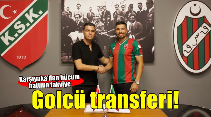 Karşıyaka'dan golcü transferi