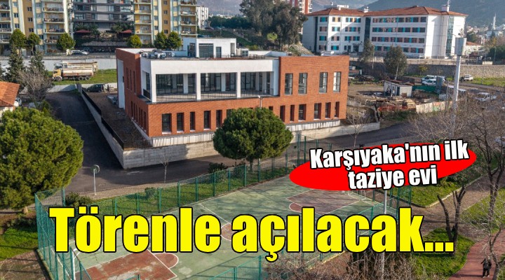 Karşıyaka'nın ilk taziye evi