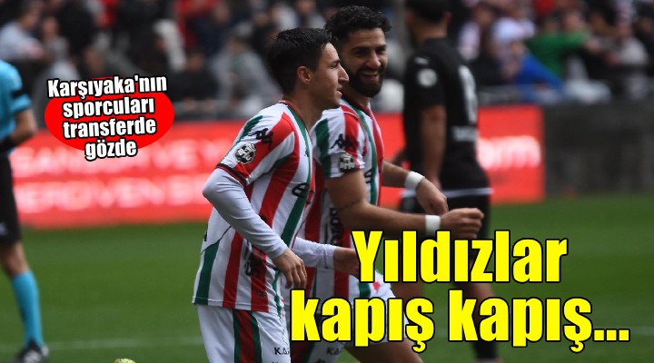 Karşıyaka'nın yıldızları kapışıldı