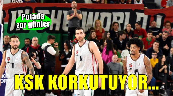 Karşıyaka potada korkutuyor!