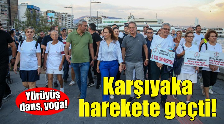 Karşıyaka, sağlıklı yaşam için harekete geçti!