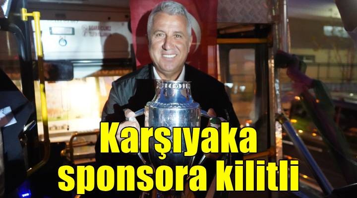 Karşıyaka sponsora kilitli