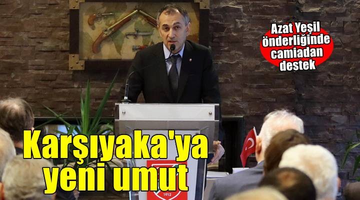 Karşıyaka'ya Azat Yeşil umudu