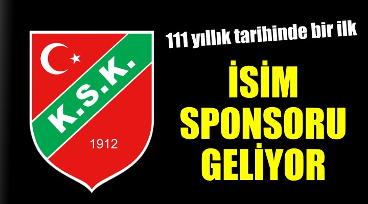 Karşıyaka'ya isim sponsoru geliyor...