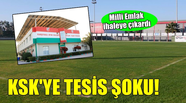 Karşıyaka'ya tesis şoku..