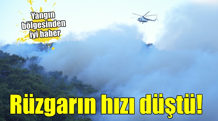 Karşıyaka yangın bölgesinde rüzgarın hızı düştü...