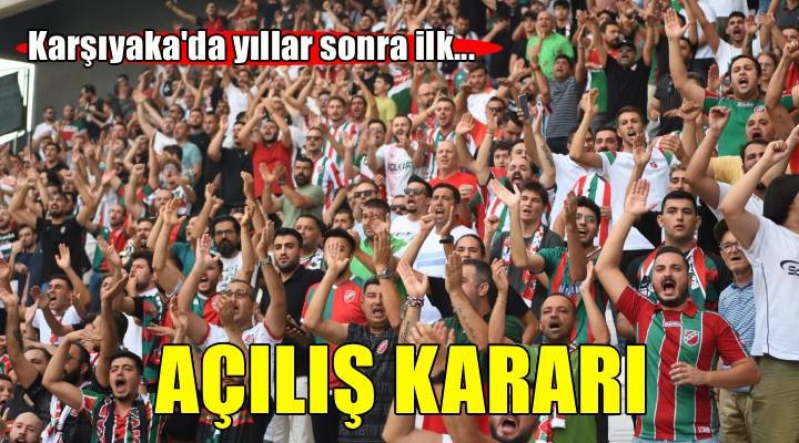 Karşıyaka yıllar sonra ilki yapacak