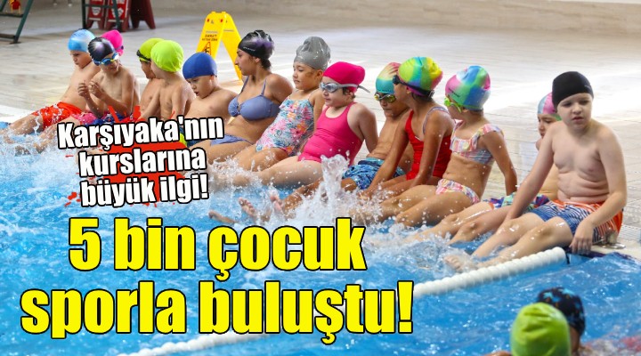 Karşıyaka'da 5 bin çocuk yaz tatilinde sporla buluştu