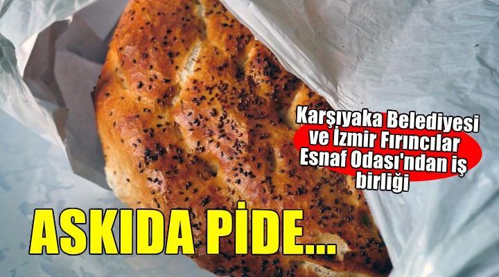 Karşıyaka'da ‘Askıda Pide' dayanışması