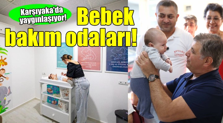 Karşıyaka'da bebek bakım odaları yaygınlaşıyor