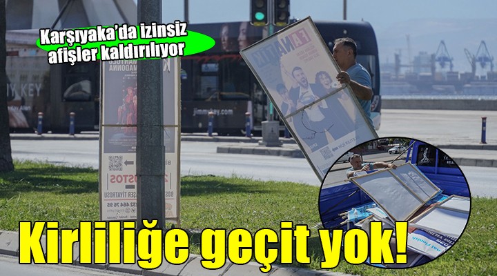 Karşıyaka'da çevre ve görüntü kirliliğine geçit yok!