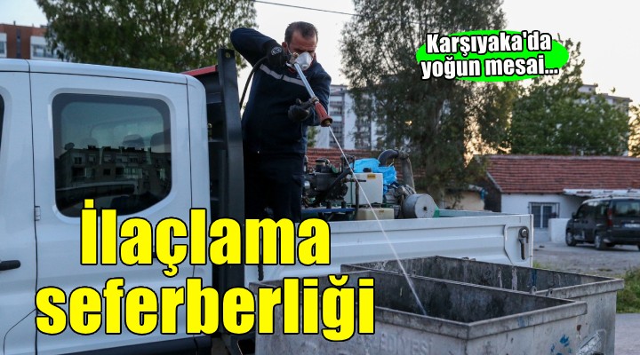 Karşıyaka'da ilaçlama ekiplerinden akşam mesaisi