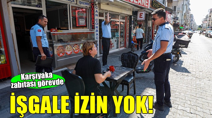 Karşıyaka'da işgal denetimi...