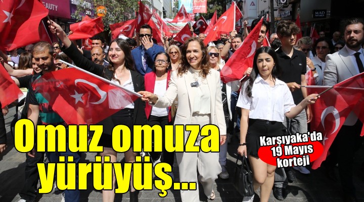Karşıyaka'da omuz omuza 19 Mayıs yürüyüşü