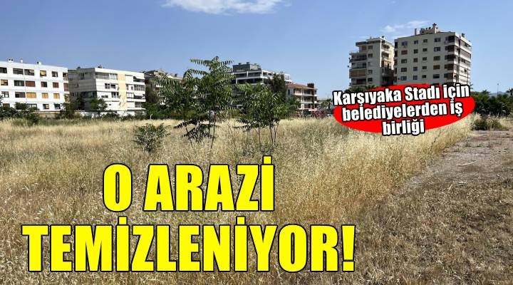Karşıyaka'da stat arazisi temizleniyor