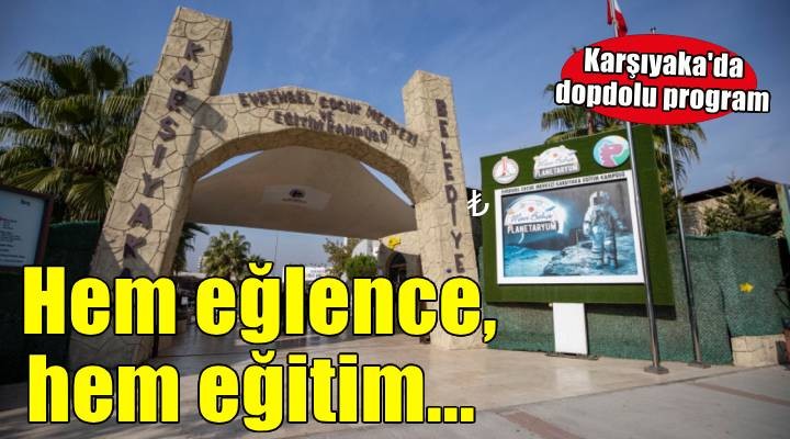 Karşıyakalı çocuklar yarıyıl tatilinde hem eğlenecek hem öğrenecek