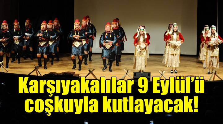 Karşıyakalılar 9 Eylül'ü coşkuyla kutlayacak!