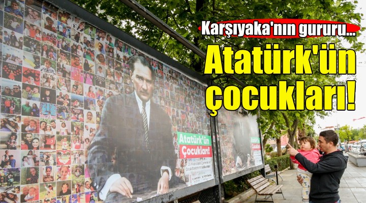 Karşıyaka'nın gururu Atatürk'ün çocukları!