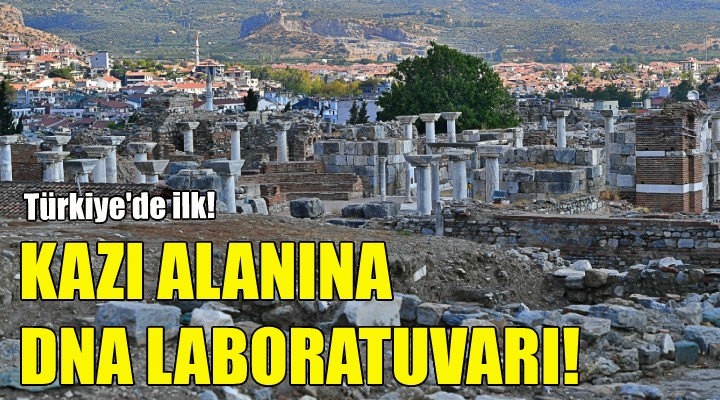 Kazı alanına DNA laboratuvarı!