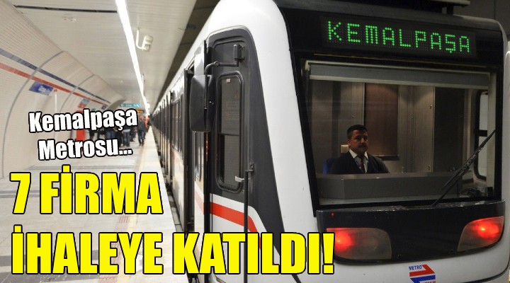 Kemalpaşa Metrosu için 7 firma ihaleye katıldı!