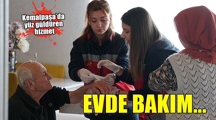 Kemalpaşa'da evde bakım hizmeti yüz güldürüyor