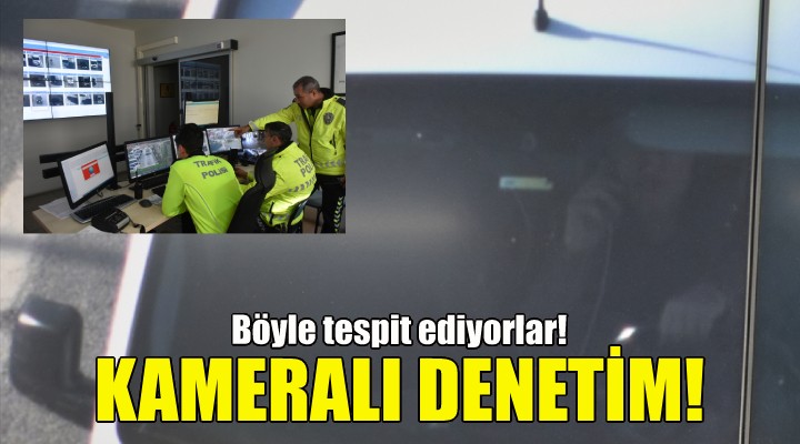 Kemalpaşa'da kameralı denetim!