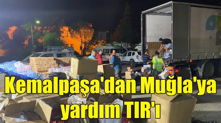 Kemalpaşa'dan Muğla'ya yardım TIR'ı