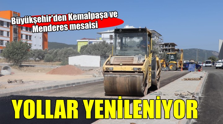 Kemalpaşa ve Menderes'in yolları yenileniyor