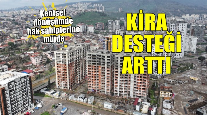 Kentsel dönüşümde hak sahiplerine destek arttı