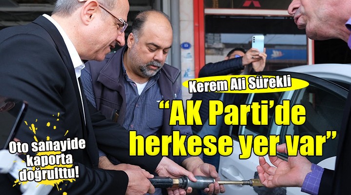 Kerem Ali Sürekli: 'AK Parti'de herkese yer var'