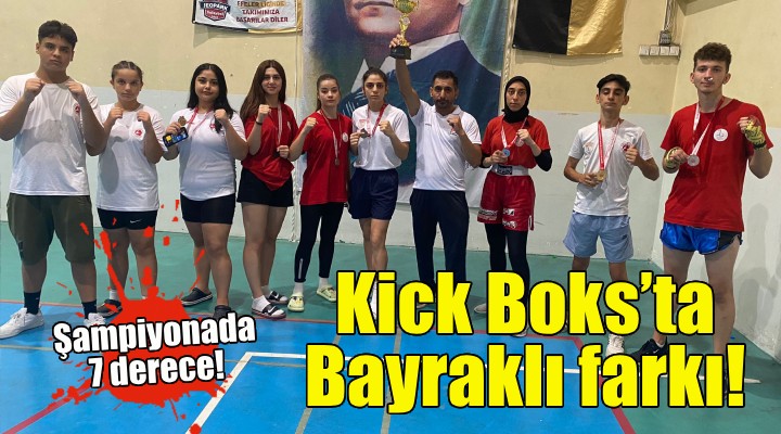 Kick Boks'ta Bayraklı farkı!