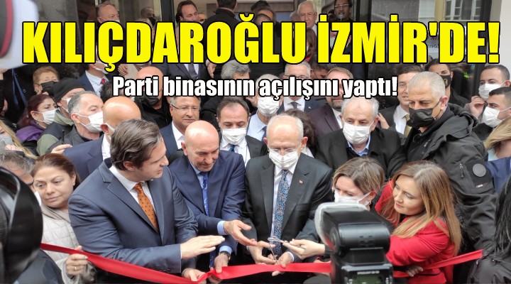 Kılıçdaroğlu İzmir'de!