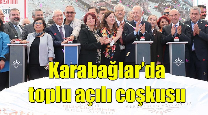 Kılıçdaroğlu'ndan Karabağlar'da toplu açılış!