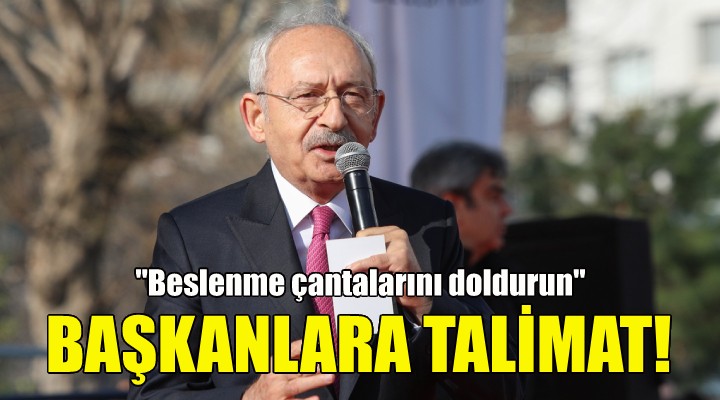 Kılıçdaroğlu'ndan başkanlara talimat: Beslenme çantalarını doldurun!