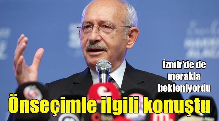 Kılıçdaroğlu'ndan önseçim açıklaması