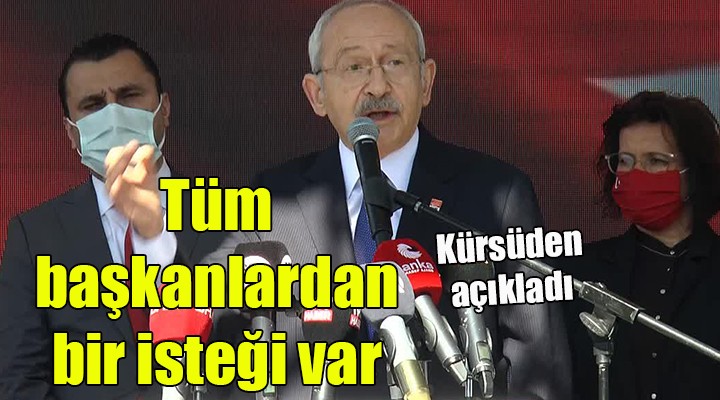 Kılıçdaroğlu'nun tüm belediye başkanlarından bir isteği var!
