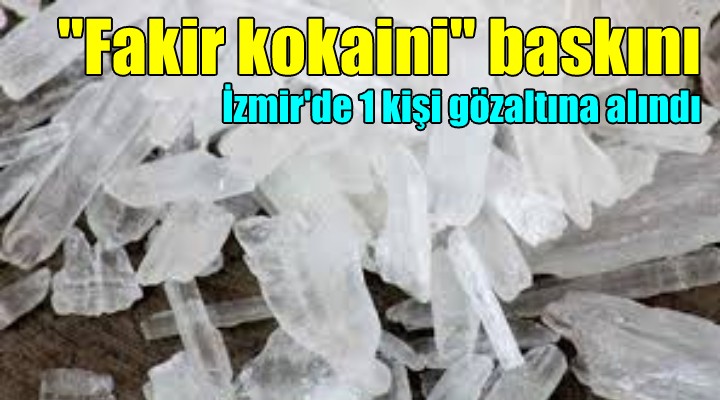 İzmir'de fakir kokaini operasyonu!