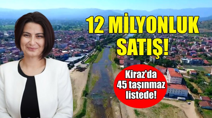 Kiraz Belediyesi'nden 12 milyonluk satış!